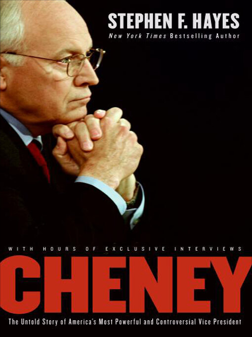 Title details for Cheney by Stephen F. Hayes - Available